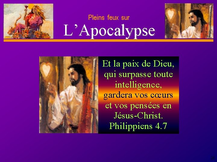 Pleins feux sur D anie l L’Apocalypse Et la paix de Dieu, qui surpasse