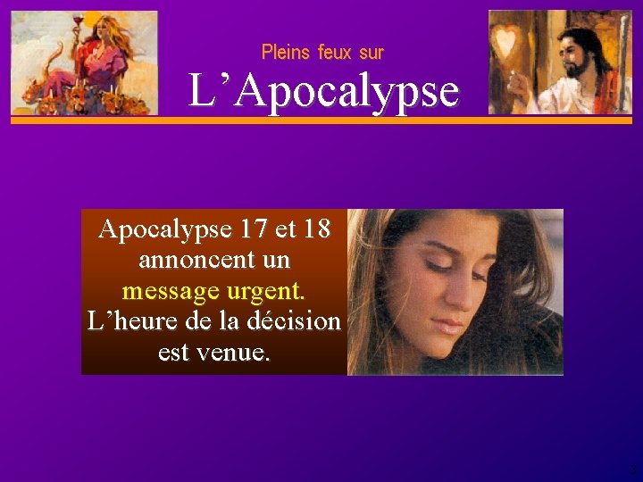 Pleins feux sur D anie l L’Apocalypse 17 et 18 annoncent un message urgent.