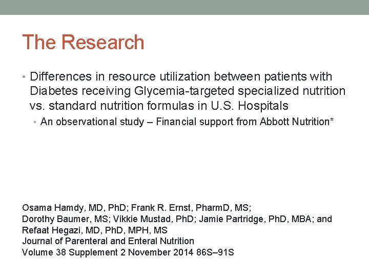 The Research • Differences in resource utilization between patients with Diabetes receiving Glycemia-targeted specialized