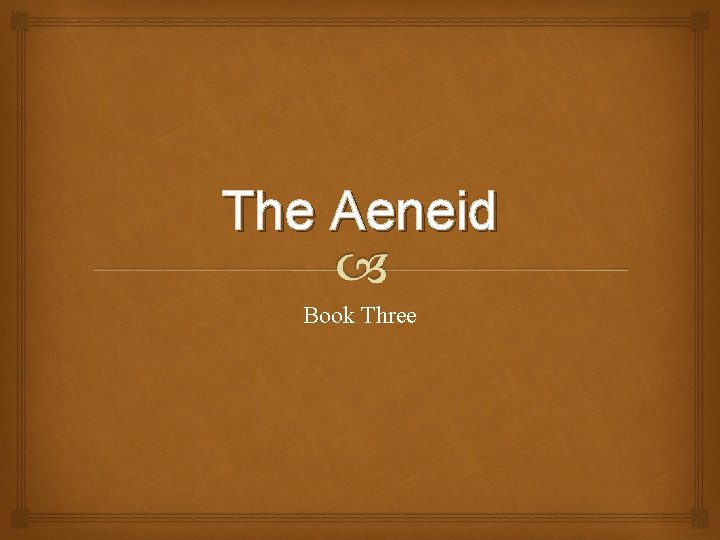 The Aeneid Book Three 