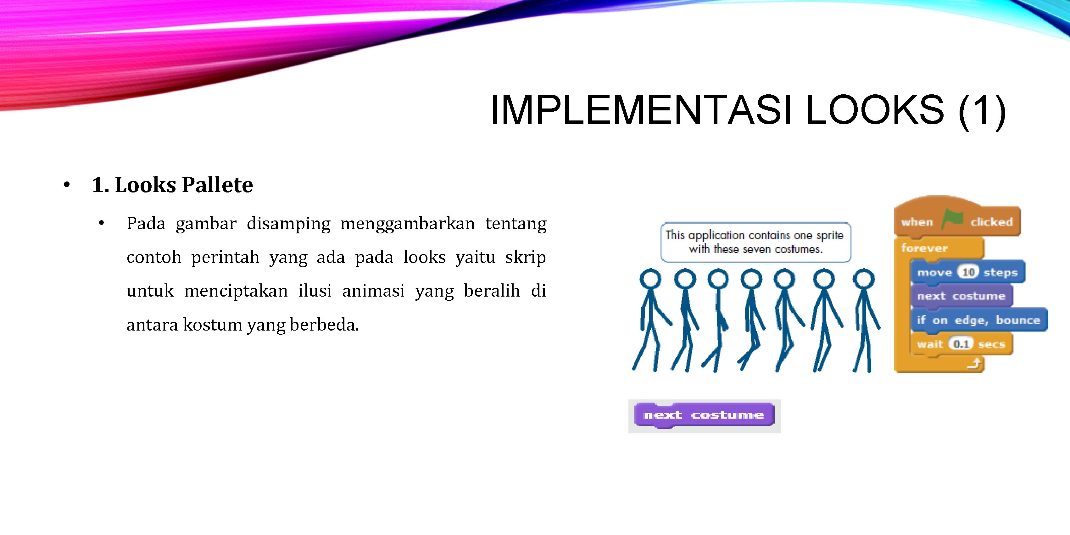 IMPLEMENTASI LOOKS (1) • 1. Looks Pallete • Pada gambar disamping menggambarkan tentang contoh