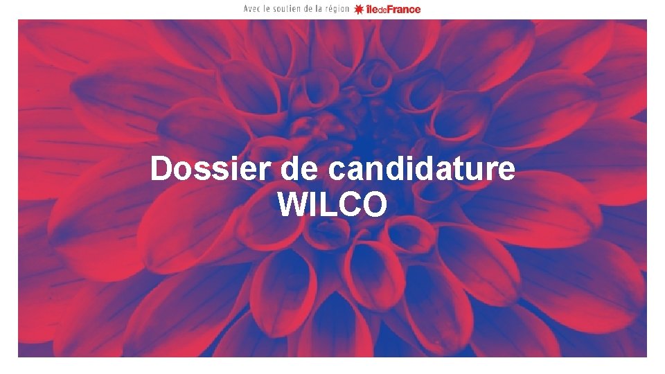 Dossier de candidature WILCO 