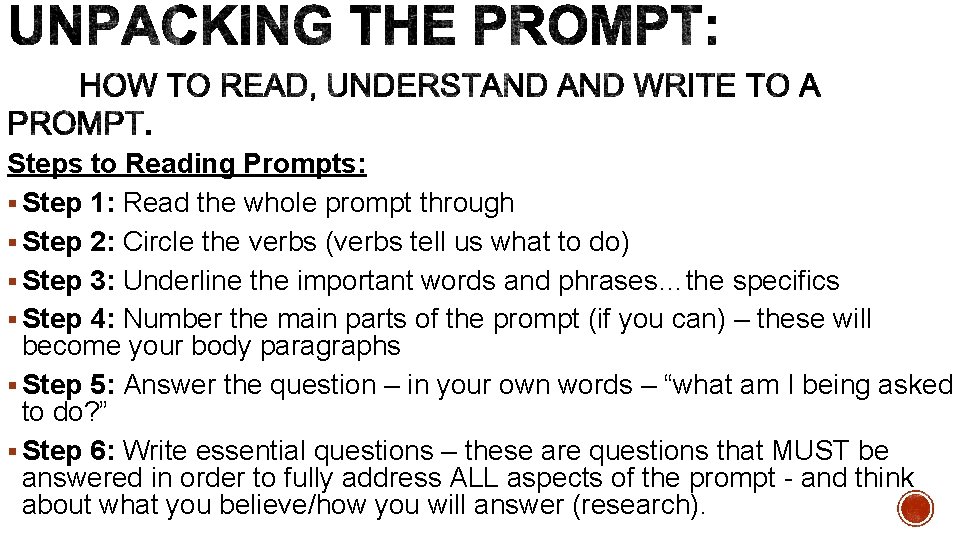 Steps to Reading Prompts: § Step 1: Read the whole prompt through § Step