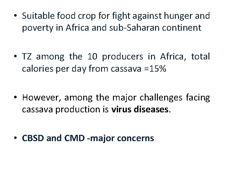  • Suitable food crop for fight against hunger and poverty in Africa and