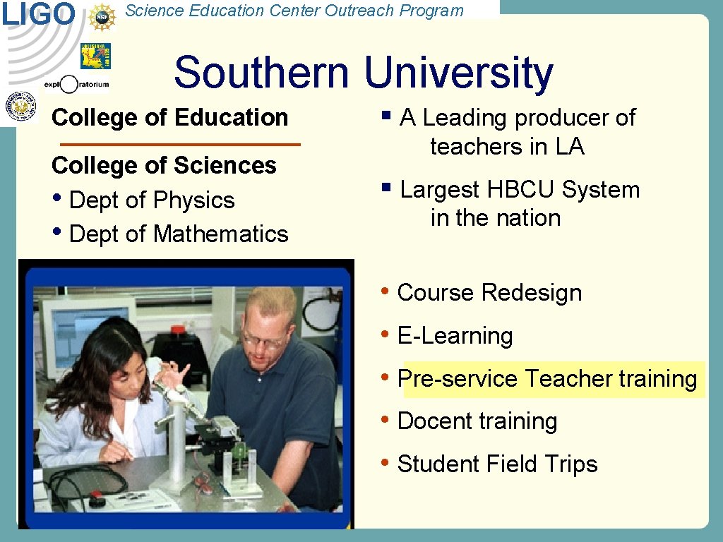LIGO Science Education Center Outreach Program Southern University College of Education College of Sciences LIGO Science Education Center Outreach Program Southern University College of Education College of Sciences