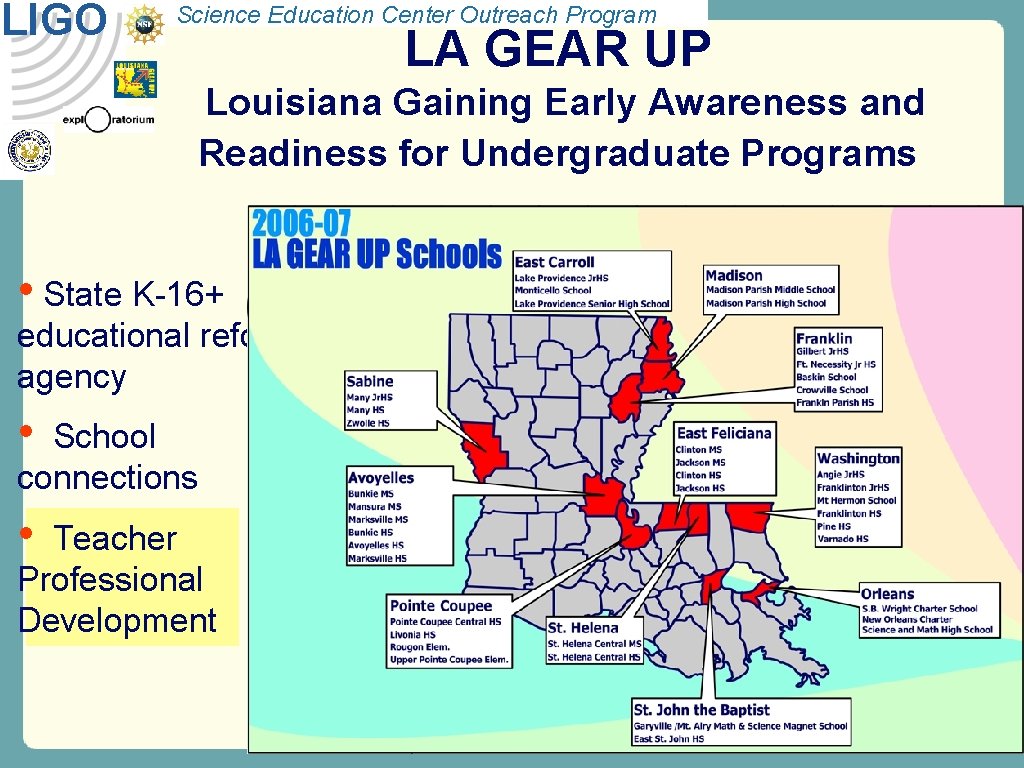 LIGO Science Education Center Outreach Program LA GEAR UP Louisiana Gaining Early Awareness and