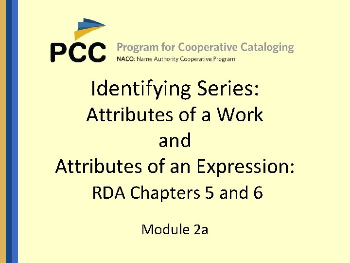 Identifying Series: Attributes of a Work and Attributes of an Expression: RDA Chapters 5