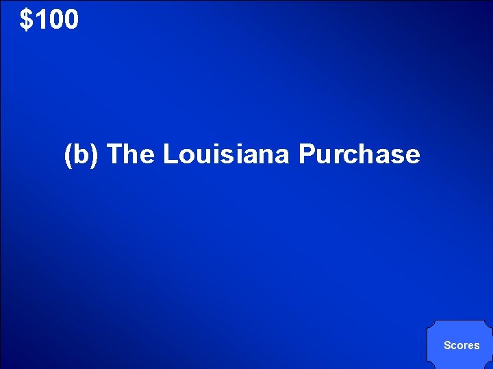 © Mark E. Damon - All Rights Reserved $100 (b) The Louisiana Purchase Scores