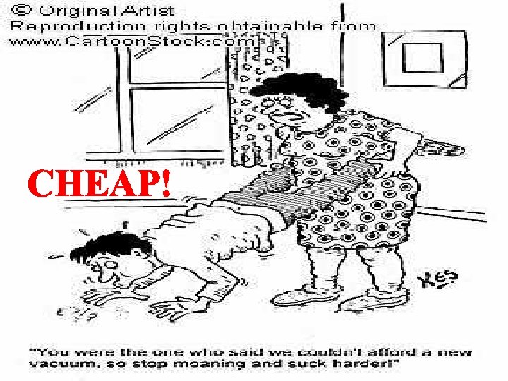 CHEAP! CHEAP!