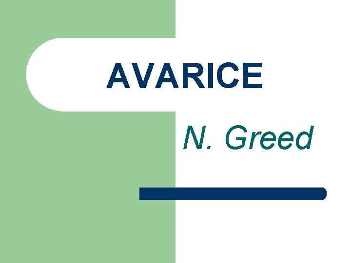 AVARICE N. Greed AVARICE N. Greed