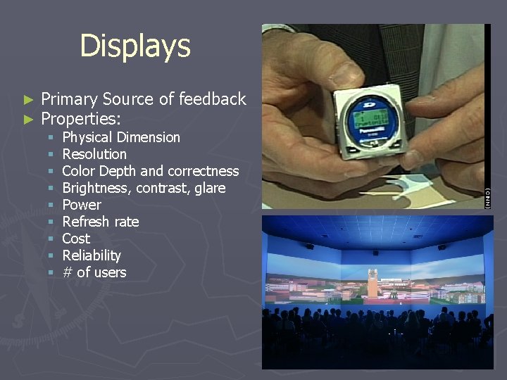 Displays ► ► Primary Source of feedback Properties: § § § § § Physical