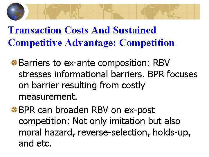 Transaction Costs And Sustained Competitive Advantage: Competition Barriers to ex-ante composition: RBV stresses informational