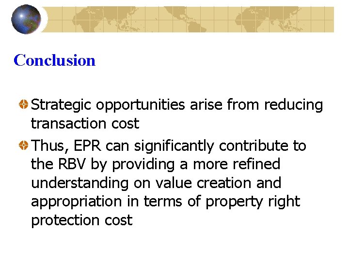 Conclusion Strategic opportunities arise from reducing transaction cost Thus, EPR can significantly contribute to