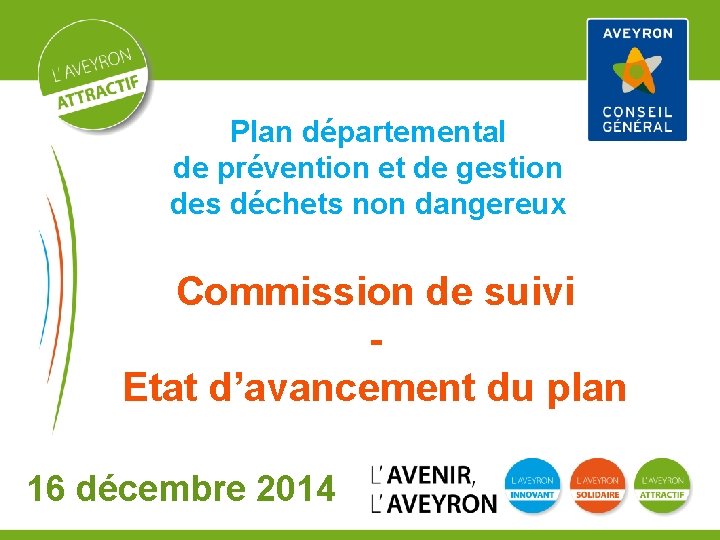 Plan départemental de prévention et de gestion des déchets non dangereux Commission de suivi