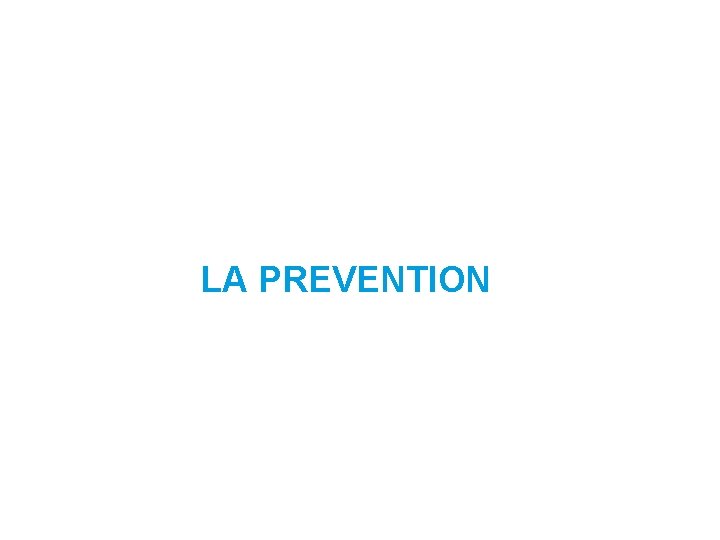 LA PREVENTION 