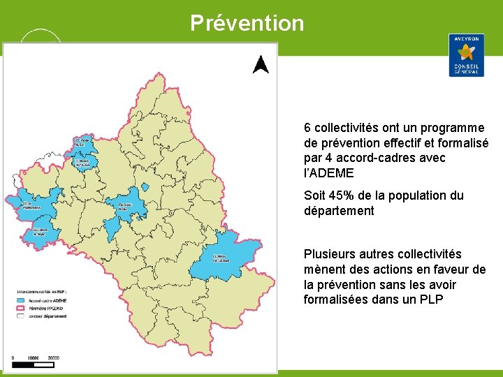 Prévention 6 collectivités ont un programme de prévention effectif et formalisé par 4 accord-cadres