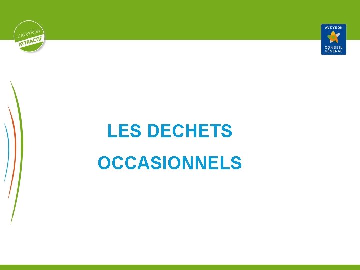 LES DECHETS OCCASIONNELS 