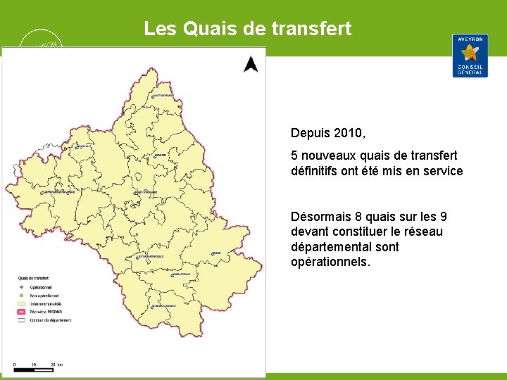 Les Quais de transfert Depuis 2010, 5 nouveaux quais de transfert définitifs ont été