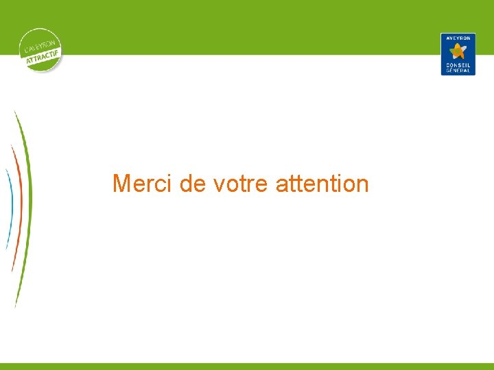 Merci de votre attention 