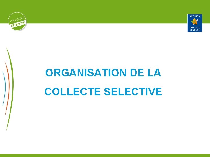 ORGANISATION DE LA COLLECTE SELECTIVE 