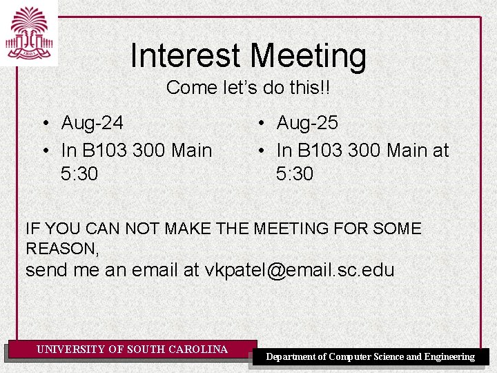 Interest Meeting Come let’s do this!! • Aug-24 • In B 103 300 Main