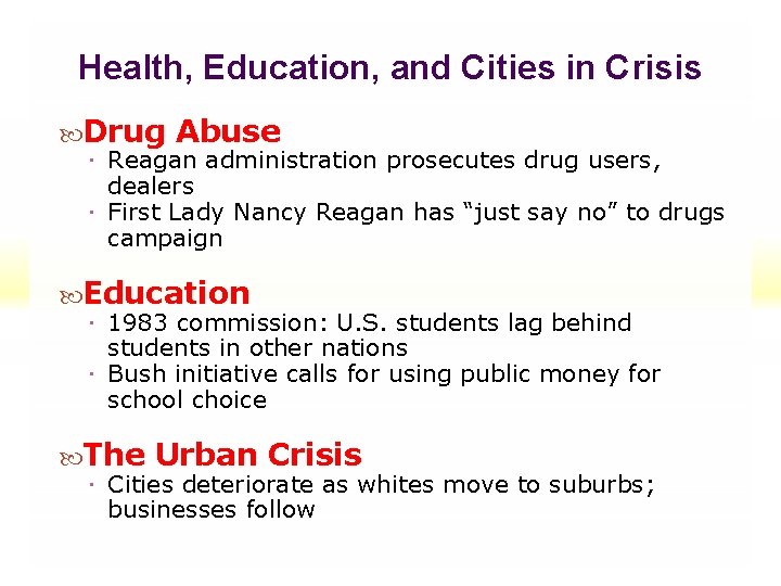 Health, Education, and Cities in Crisis Drug Abuse Reagan administration prosecutes drug users, dealers Health, Education, and Cities in Crisis Drug Abuse Reagan administration prosecutes drug users, dealers