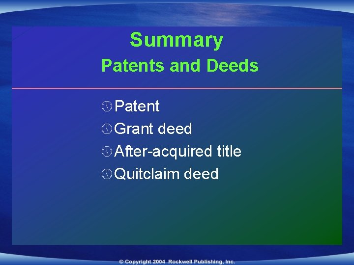 Summary Patents and Deeds » Patent » Grant deed » After-acquired title » Quitclaim