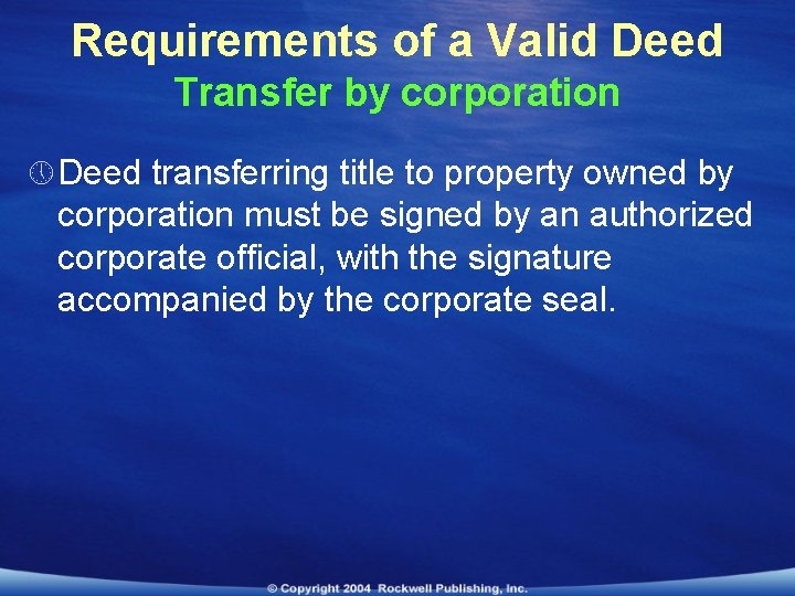 Requirements of a Valid Deed Transfer by corporation » Deed transferring title to property