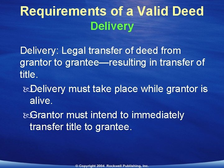 Requirements of a Valid Deed Delivery: Legal transfer of deed from grantor to grantee—resulting