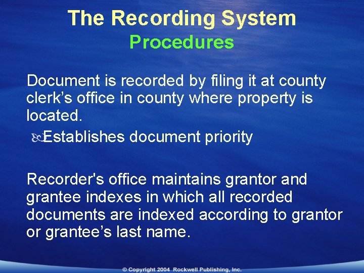 The Recording System Procedures Document is recorded by filing it at county clerk’s office