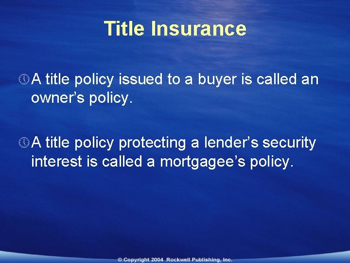 Title Insurance » A title policy issued to a buyer is called an owner’s