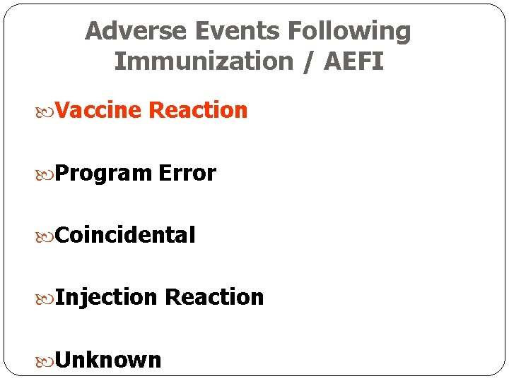 Adverse Events Following Immunization / AEFI Vaccine Reaction Program Error Coincidental Injection Reaction Unknown