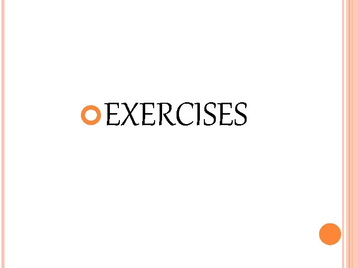  EXERCISES 