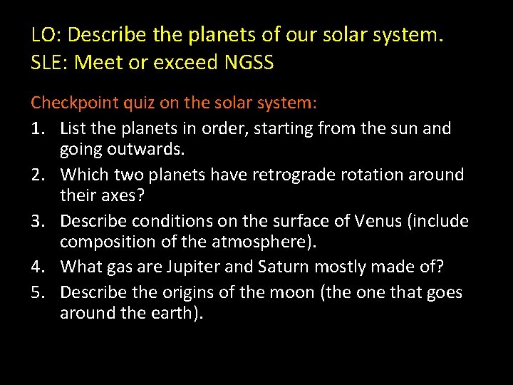 LO: Describe the planets of our solar system. SLE: Meet or exceed NGSS Checkpoint