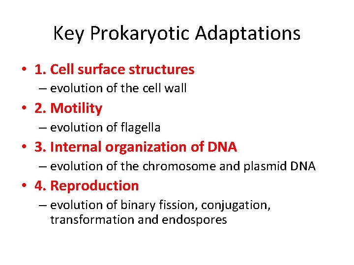 Key Prokaryotic Adaptations • 1. Cell surface structures – evolution of the cell wall