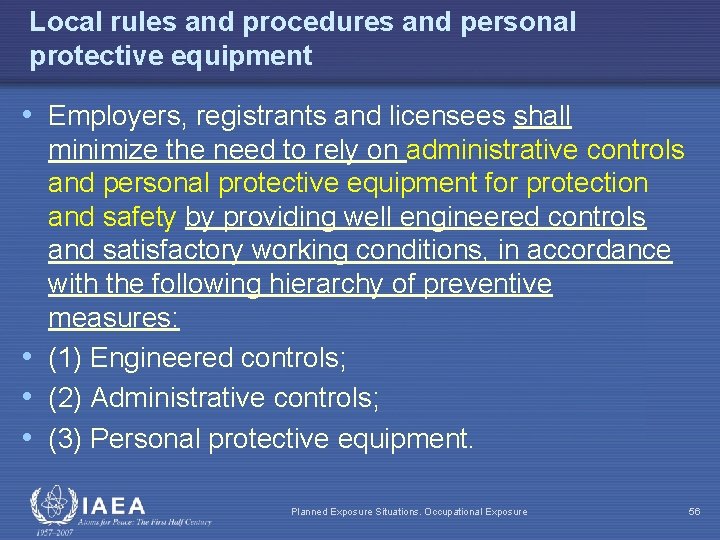 Local rules and procedures and personal protective equipment • Employers, registrants and licensees shall