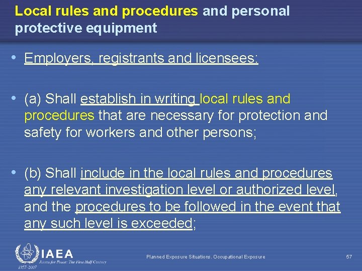 Local rules and procedures and personal protective equipment • Employers, registrants and licensees: •