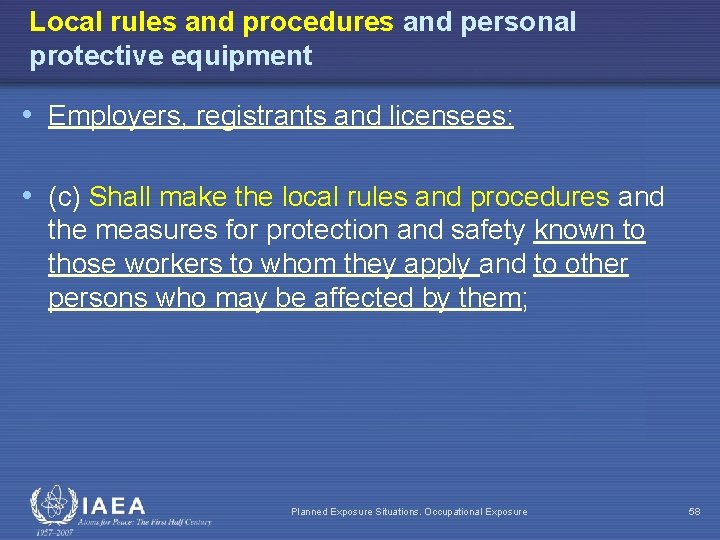Local rules and procedures and personal protective equipment • Employers, registrants and licensees: •