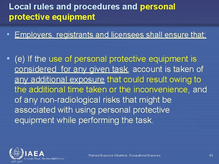 Local rules and procedures and personal protective equipment • Employers, registrants and licensees shall