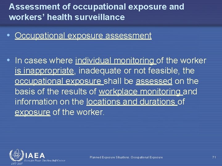 Assessment of occupational exposure and workers’ health surveillance • Occupational exposure assessment • In