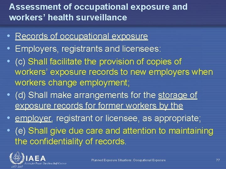 Assessment of occupational exposure and workers’ health surveillance • Records of occupational exposure •