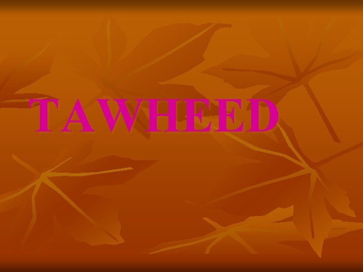 TAWHEED 