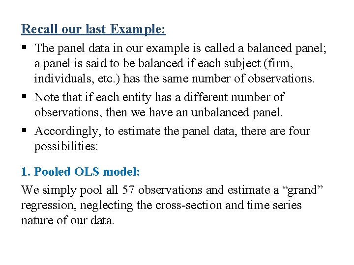 Recall our last Example: § The panel data in our example is called a
