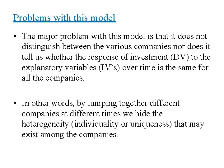 Problems with this model • The major problem with this model is that it