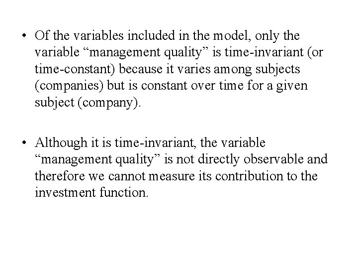  • Of the variables included in the model, only the variable “management quality”