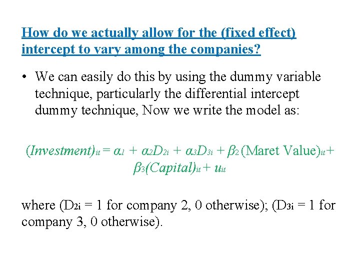 How do we actually allow for the (fixed effect) intercept to vary among the