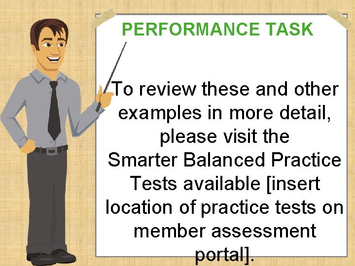 PERFORMANCE TASK To review these and other examples in more detail, please visit the