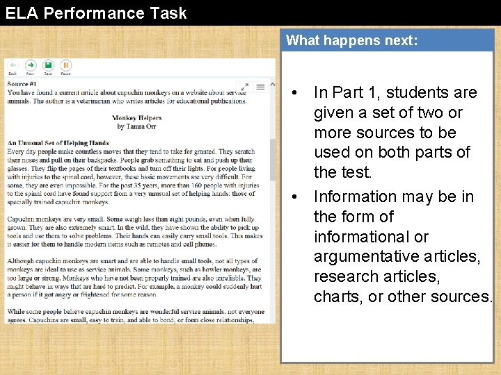 ELA Performance Task What happens next: • In Part 1, students are given a