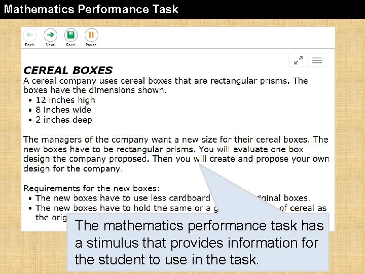 Mathematics Performance Task The mathematics performance task has a stimulus that provides information for