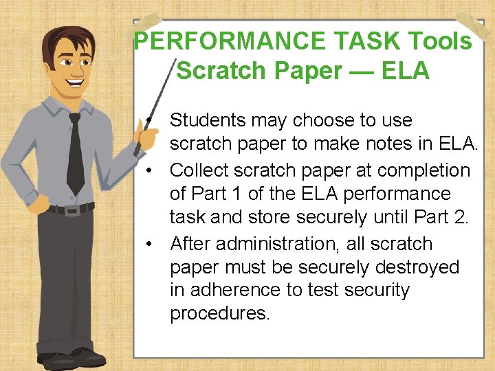 PERFORMANCE TASK Tools Scratch Paper — ELA • Students may choose to use scratch